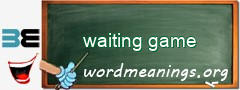 WordMeaning blackboard for waiting game